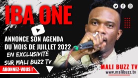 IBA-ONE-annonce-son-agenda-du-mois-de-juillet-2022,-en-exclusivité-sur-Mali-Buzz-TV