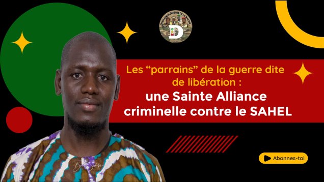 Les-parrains-de-la-guerre-dite-de-libération—Une-Sainte-Alliance-criminelle-contre-le-SAHEL-DANSOKO-Famory,-Chercheur-