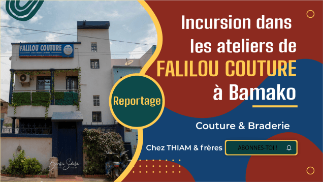 Mode Incursion dans les ateliers de Falilou Couture à Bamako