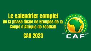 Le-calendrier-complet-de-la-phase-finale-de-Groupes-de-la-Coupe-d’Afrique-de-Football-CAN-2023
