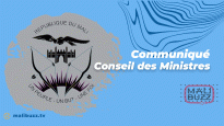 Communiqué du Conseil des ministres du Mali – MaliBuzz TV